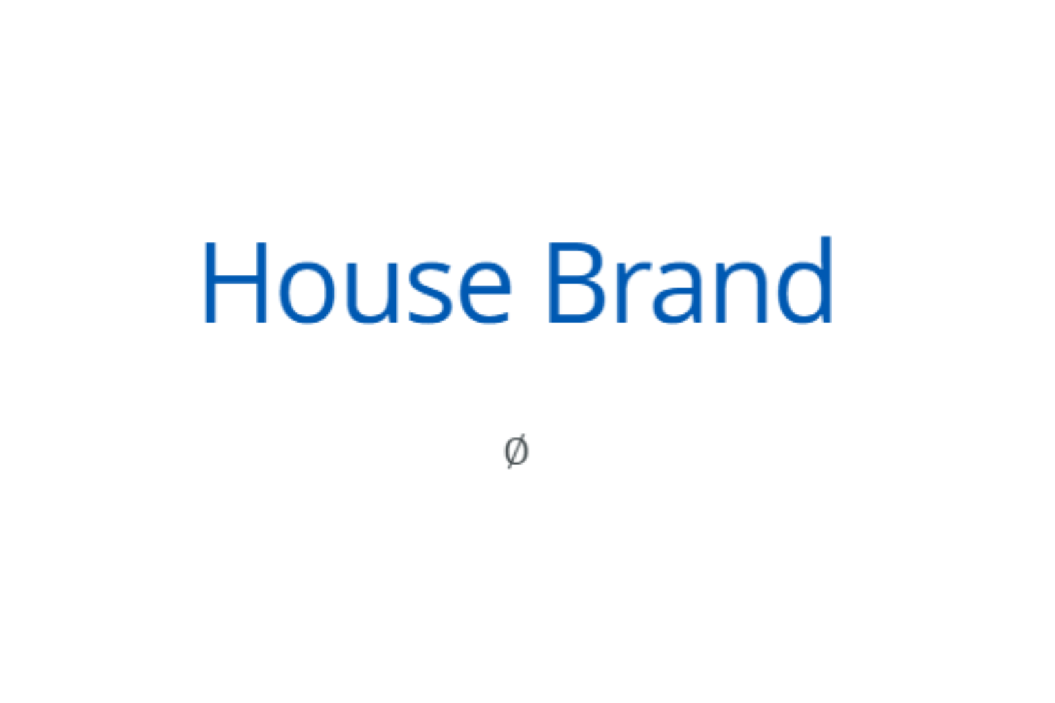 house Brand
